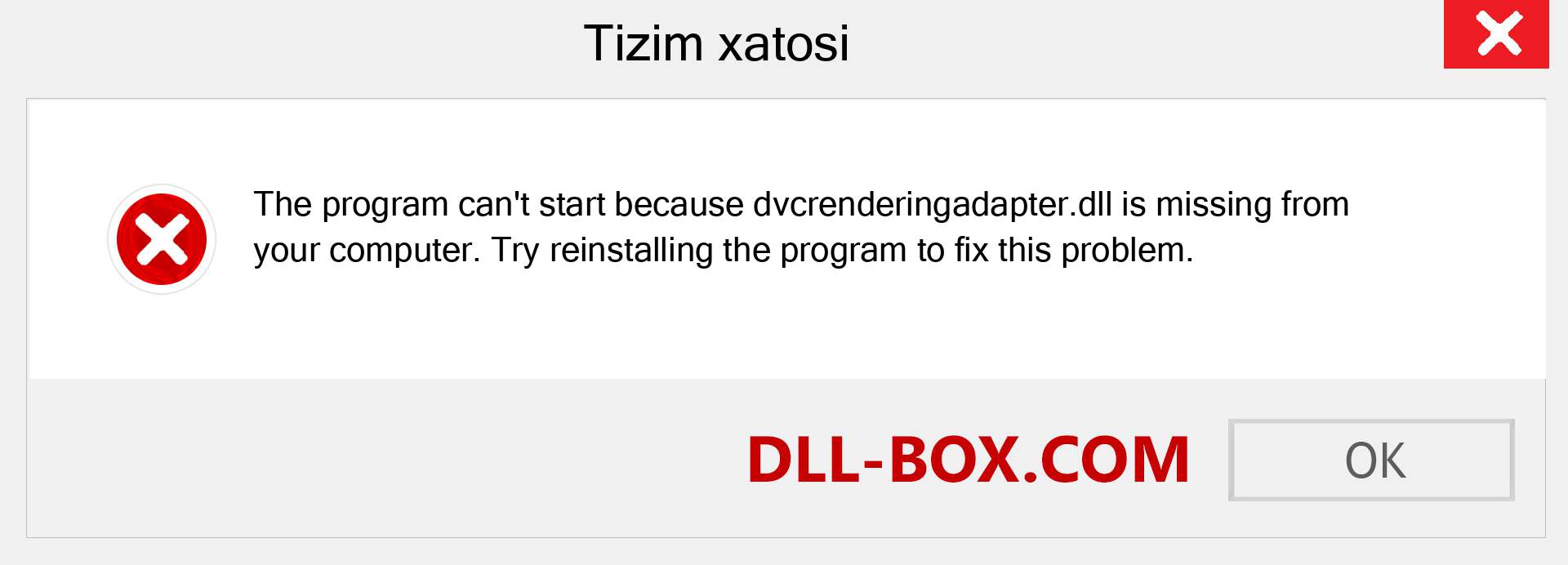 dvcrenderingadapter.dll fayli yo'qolganmi?. Windows 7, 8, 10 uchun yuklab olish - Windowsda dvcrenderingadapter dll etishmayotgan xatoni tuzating, rasmlar, rasmlar